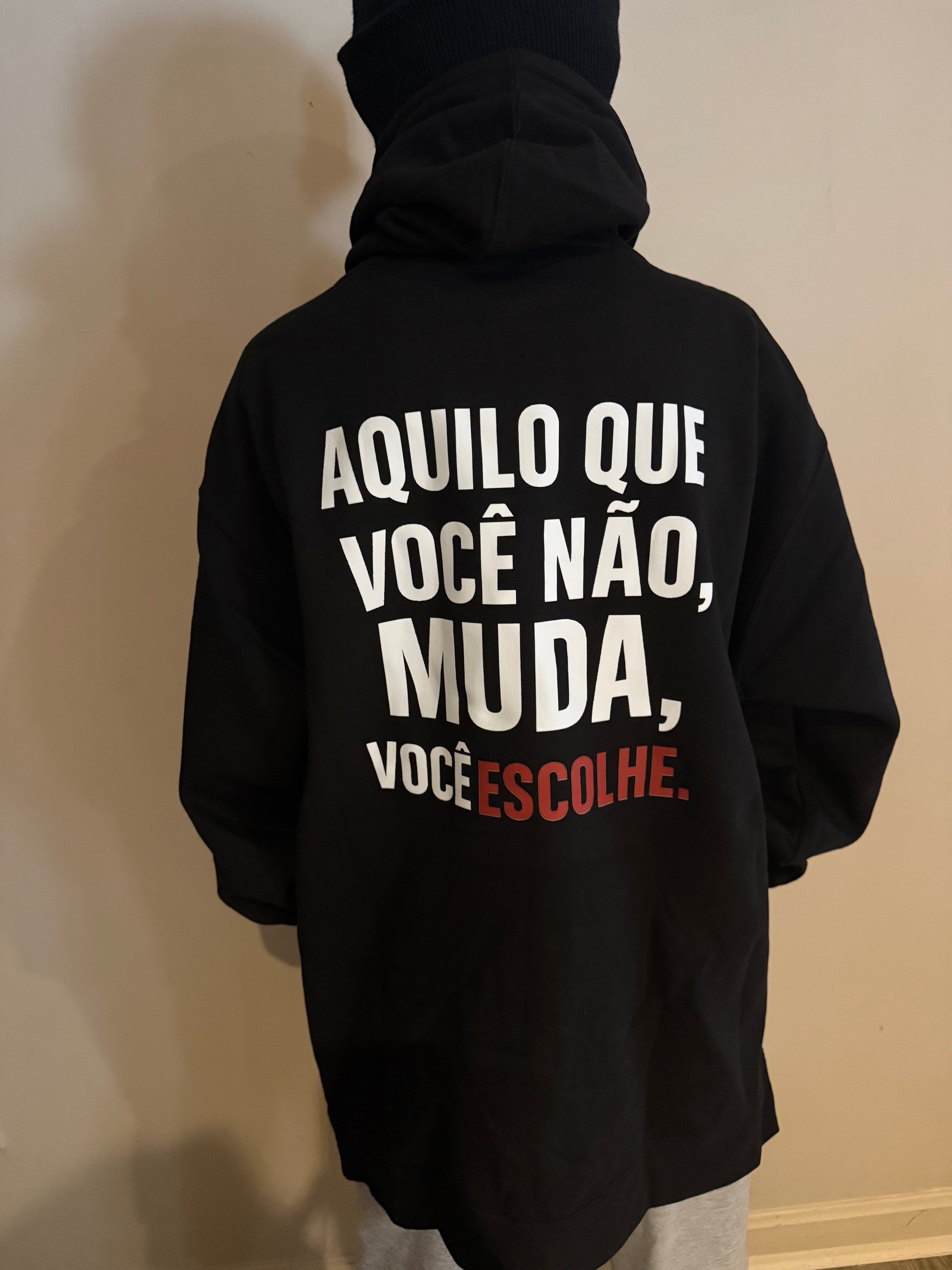 Projeto Eu Hoodie Black / Voce escolhe